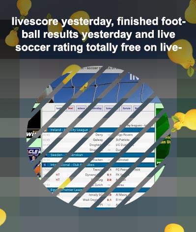 Livescore football results yesterday